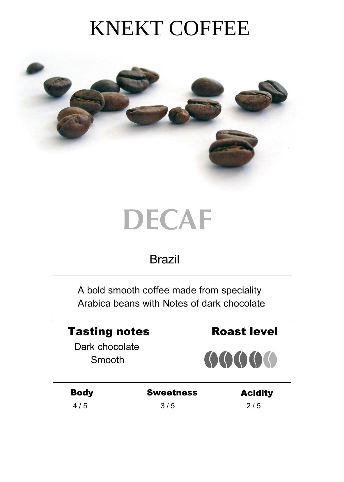 DECAF SWISS-WATER CHEMICAL FREE - KNEKT COFFEE